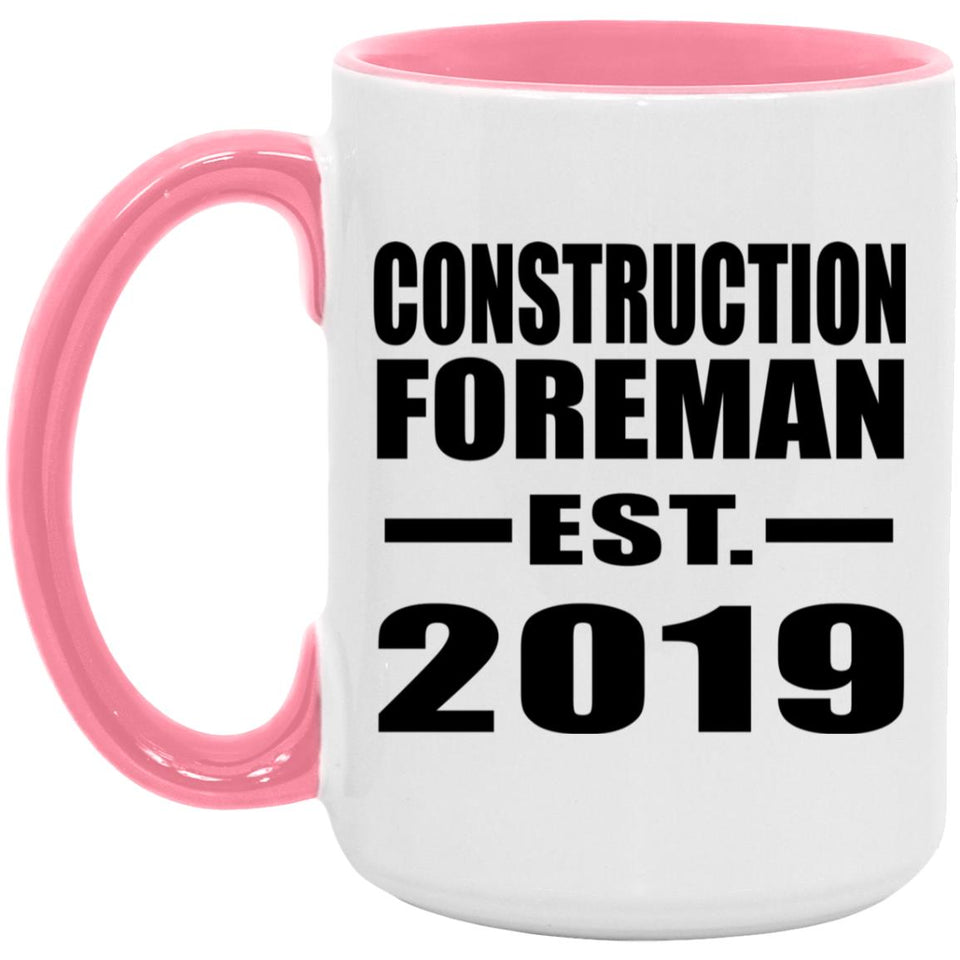 Construction Foreman Established EST. 2019 - 15oz Accent Mug Pink
