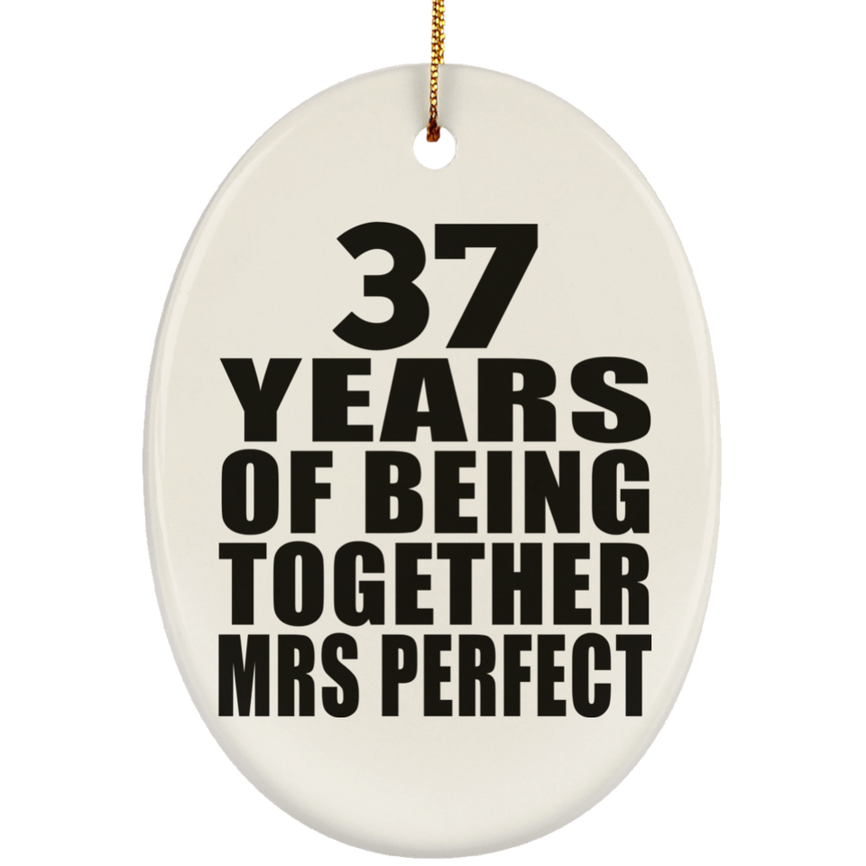 37th Anniversary 37 Years Of Being Mrs Perfect - Oval Ornament