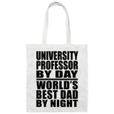 University Professor By Day World's Best Dad By Night - Tote Bag White