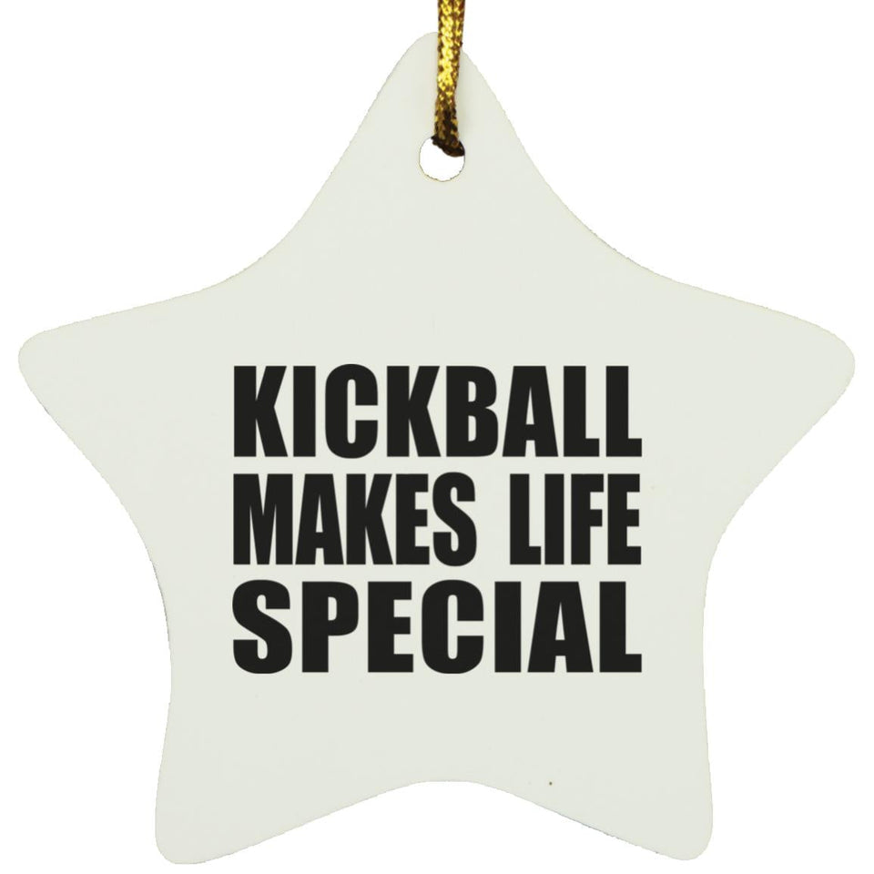 Kickball Makes Life Special - Star Ornament