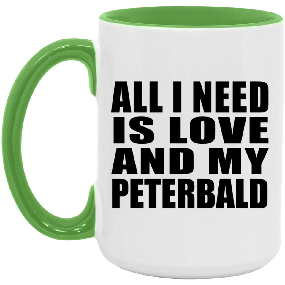 All I Need Is Love And My Peterbald - 15oz Accent Mug Green