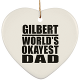 Gilbert World's Okayest Dad - Heart Ornament