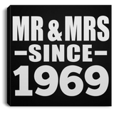 55th Anniversary Mr & Mrs Since 1969 - Canvas Square