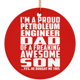 Proud Petroleum Engineer Dad Of Awesome Son - Circle Ornament