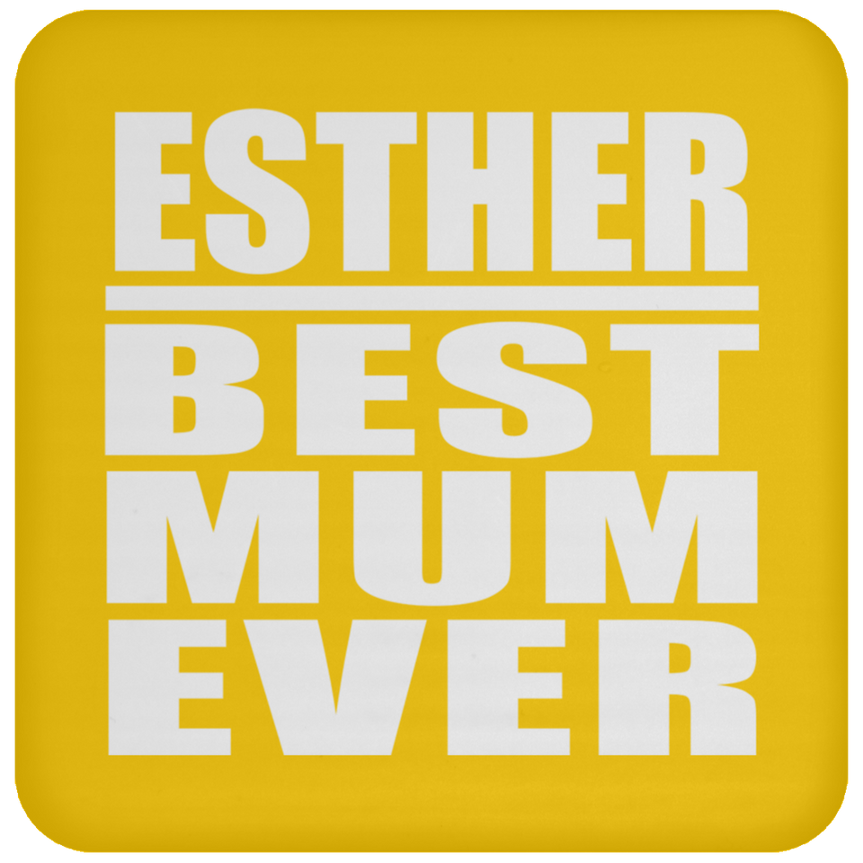 Esther Best Mum Ever - Drink Coaster
