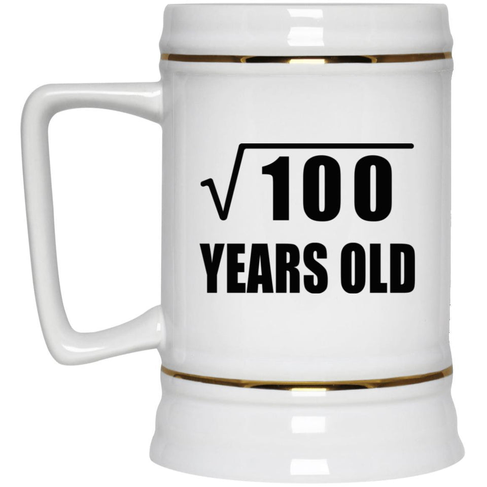 10th Birthday Square Root of 100 Years Old - Beer Stein