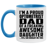 Proud Optometrist Dad Of Awesome Daughter - 11oz Accent Mug Blue