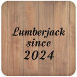 Lumberjack Since 2024 - Drink Coaster C