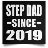 Step Dad Since 2019 - Poster Square