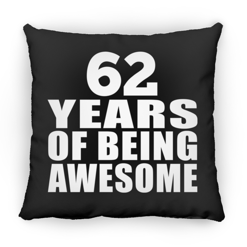 62nd Birthday 62 Years Of Being Awesome - Throw Pillow Black