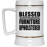 Blessed Furniture Upholsterer - Beer Stein