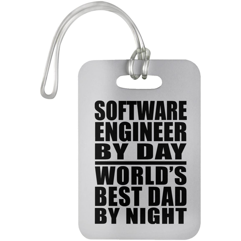 Software Engineer By Day World's Best Dad By Night - Luggage Bag Tag
