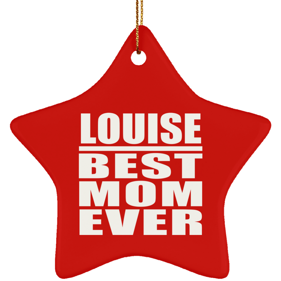 Louise Best Mom Ever - Star Ornament