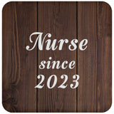 Nurse Since 2023 - Drink Coaster D
