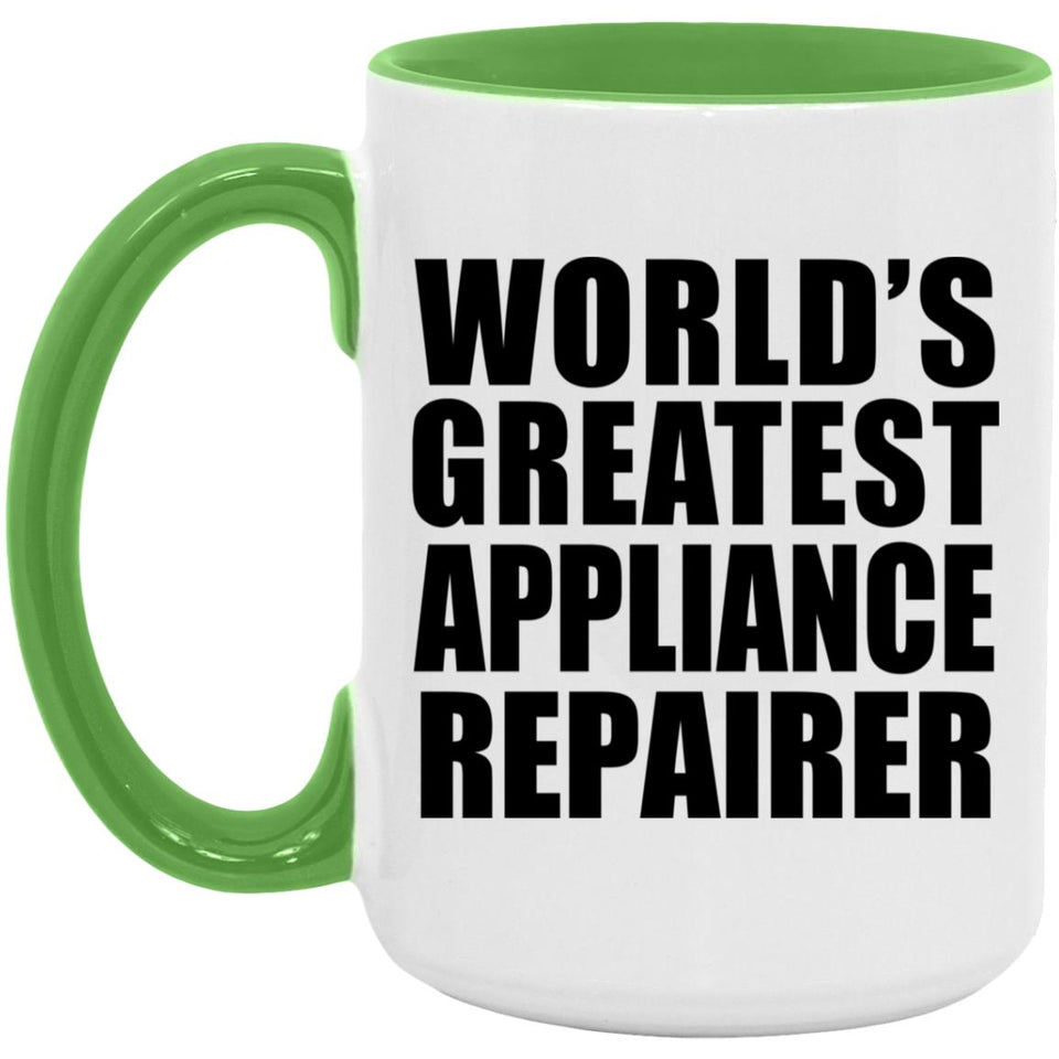 World's Greatest Appliance Repairer - 15oz Accent Mug Green