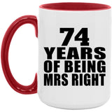 74th Anniversary 74 Years Of Being Mrs Right - 15oz Accent Mug Red