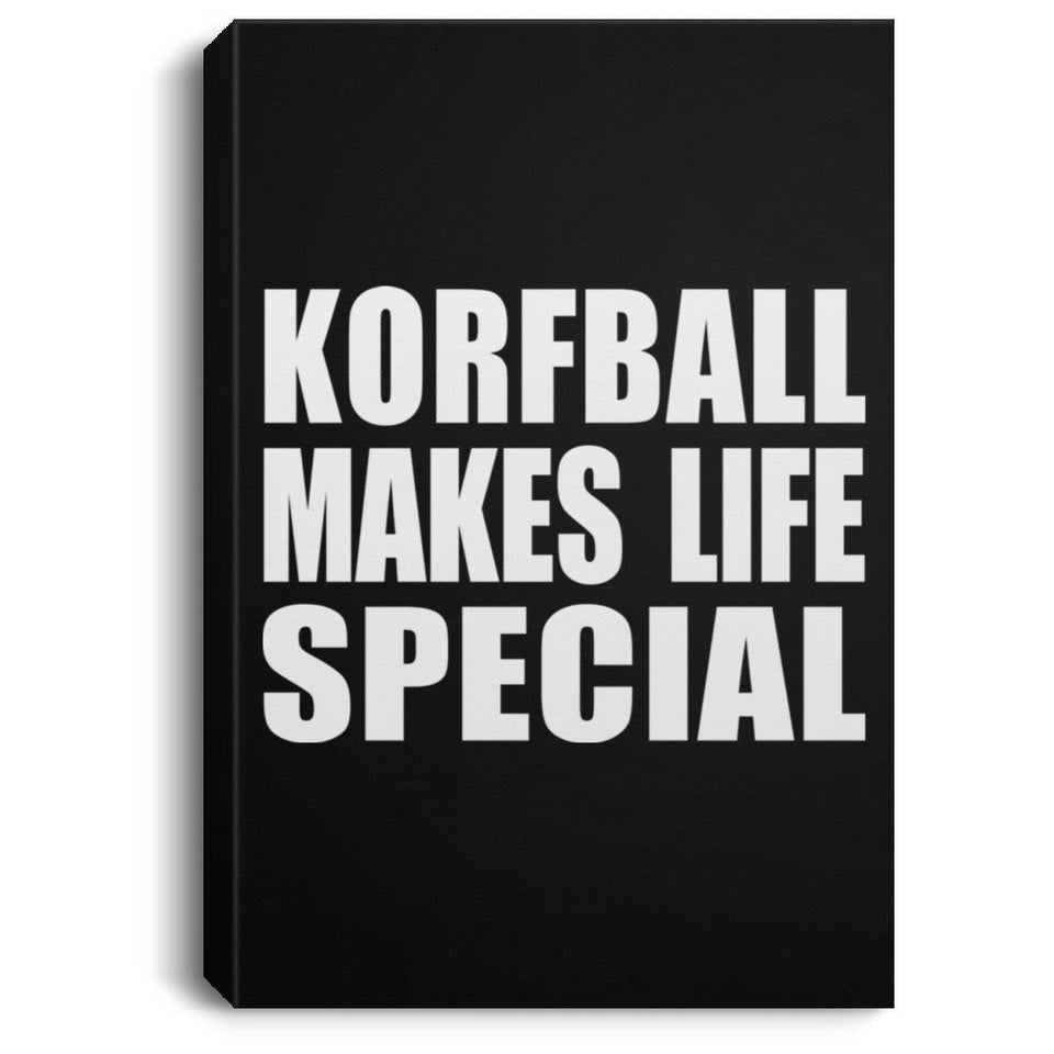 Korfball Makes Life Special - Canvas Portrait