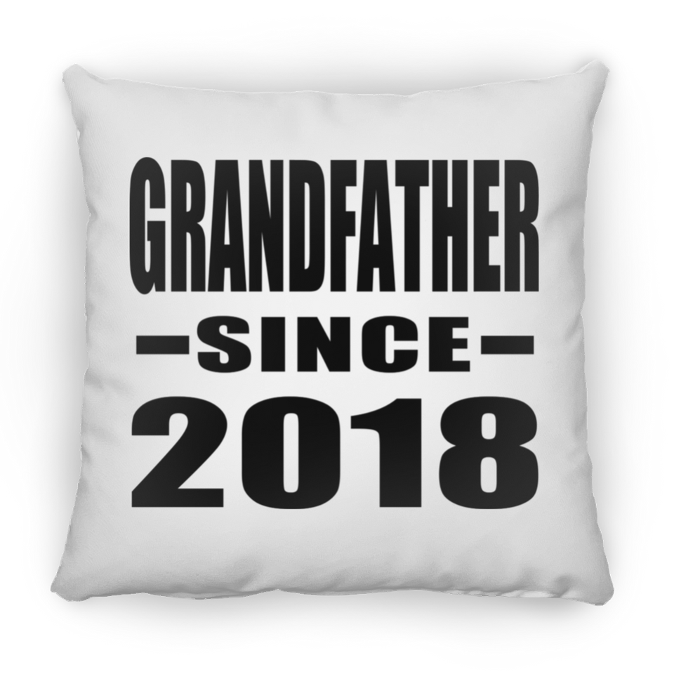 Grandfather Since 2018 - Throw Pillow