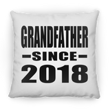 Grandfather Since 2018 - Throw Pillow