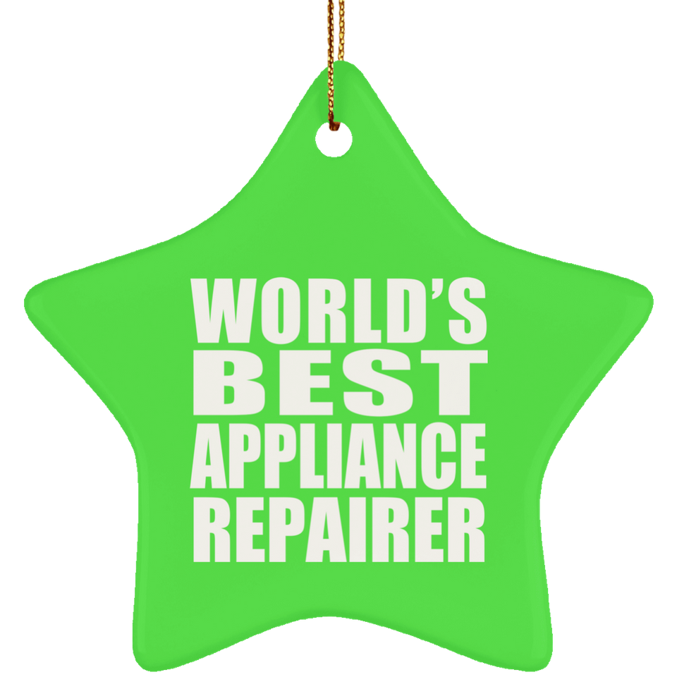World's Best Appliance Repairer - Star Ornament
