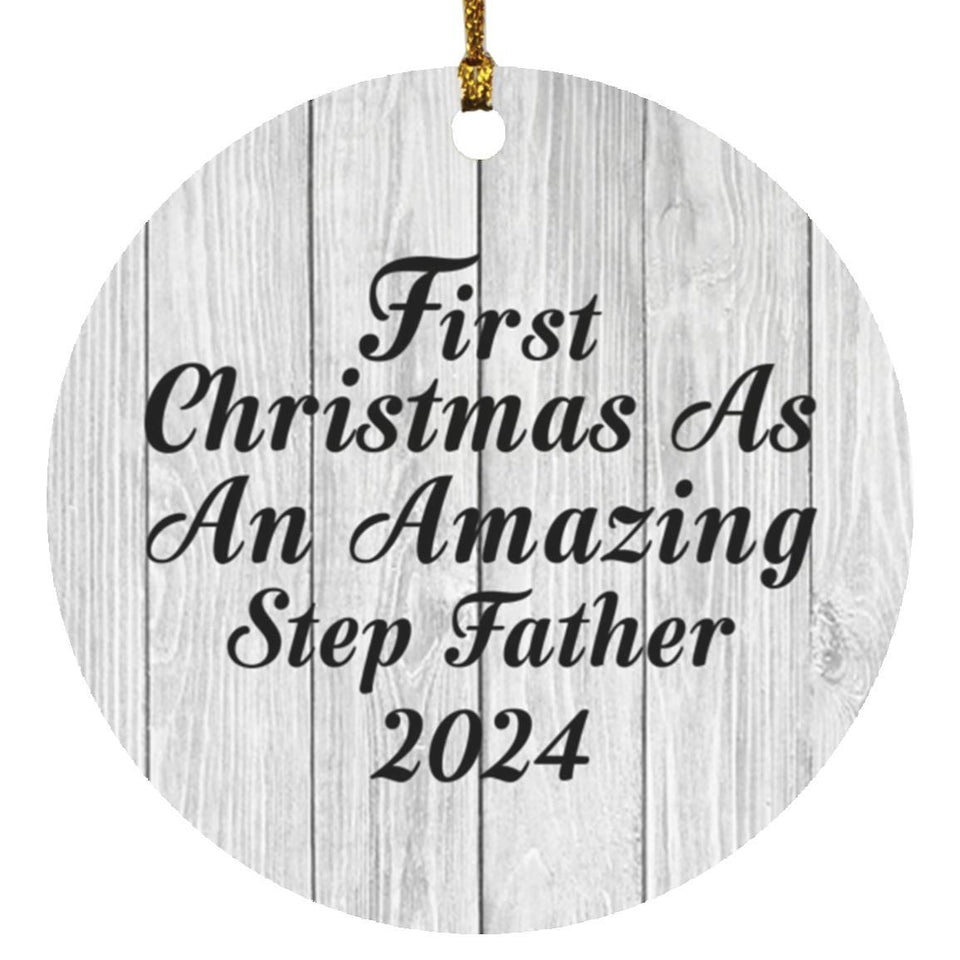 First Christmas As An Amazing Step Father 2024 - Circle Ornament F