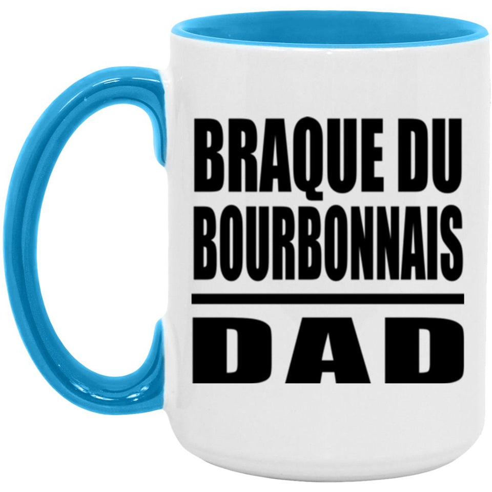 Braque Du Bourbonnais Dad - 15oz Accent Mug Blue