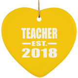 Teacher Est. 2018 - Heart Ornament