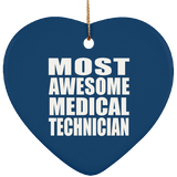 Most Awesome Medical Technician - Heart Ornament