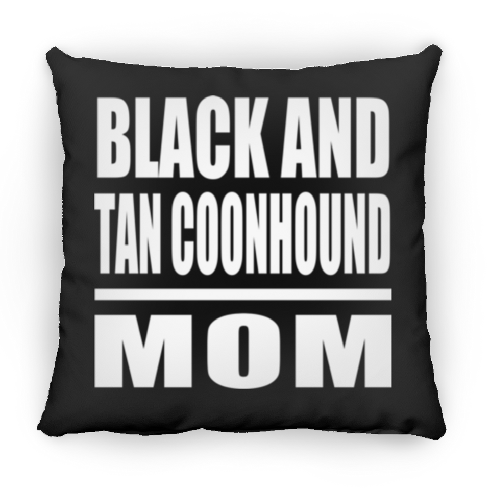 Black And Tan Coonhound Mom - Throw Pillow Black