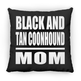 Black And Tan Coonhound Mom - Throw Pillow Black