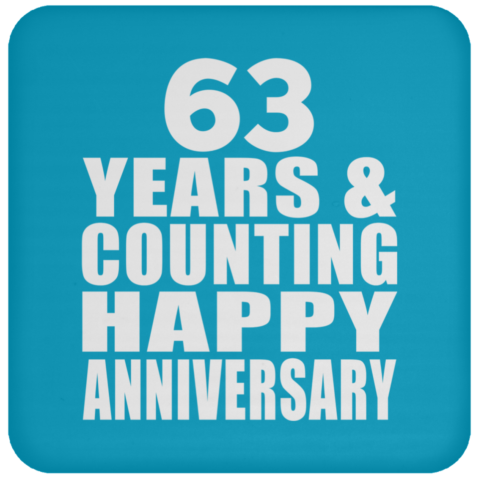 Happy 63rd Anniversary 63 Years & Counting - Drink Coaster