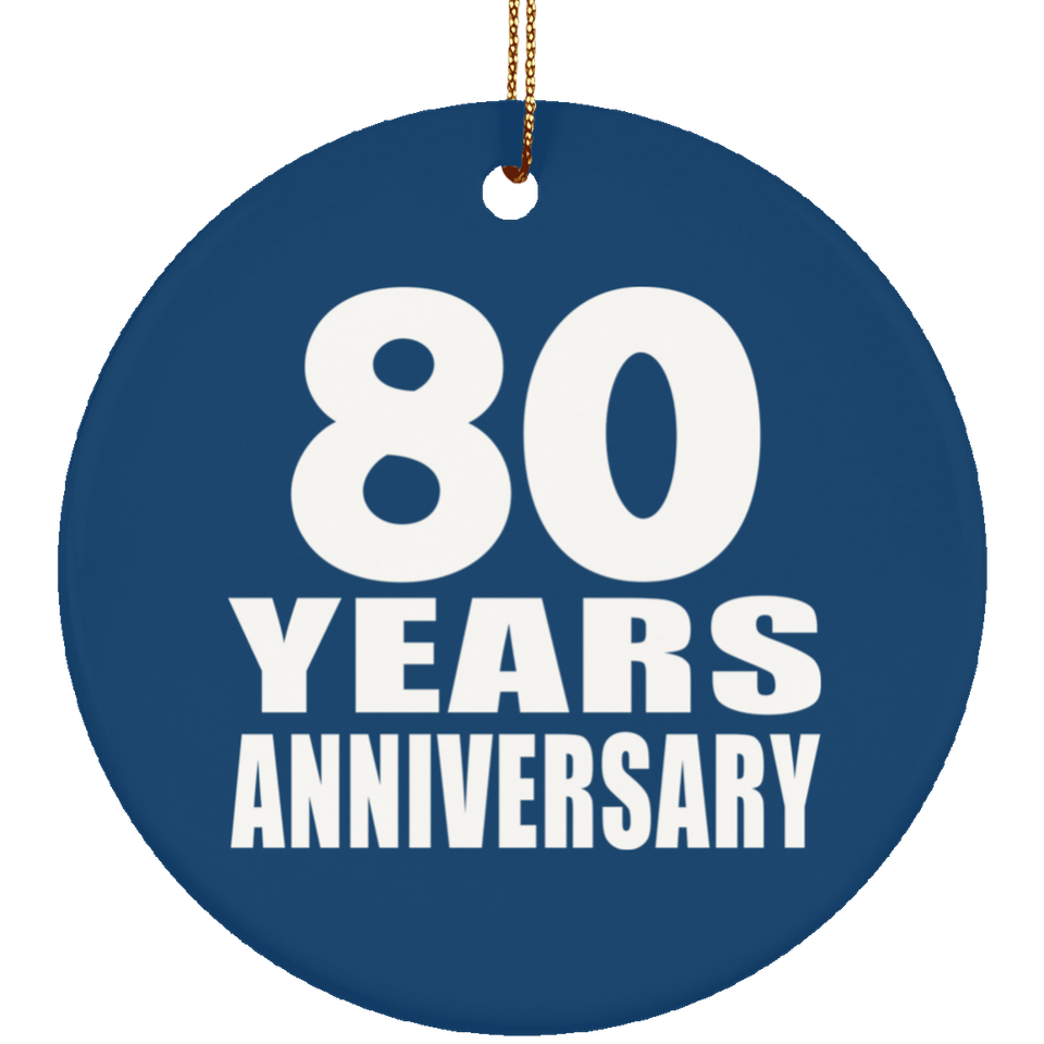 80th Anniversary 80 Years Anniversary - Circle Ornament