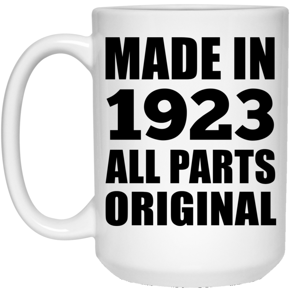 101st Birthday Made in 1923 All Parts Original - 15oz Coffee Mug