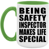 Being Safety Inspector Makes Life Special - 15oz Accent Mug Green