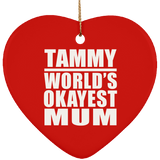 Tammy World's Okayest Mum - Heart Ornament