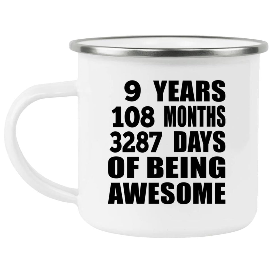 9th Birthday 9 Years 108 Months 3287 Days Of Awesome - 12oz Camping Mug