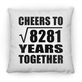 91st Anniversary Cheers To Square Root of 8281 Years Together - Throw Pillow