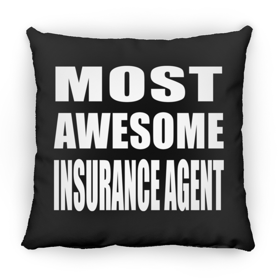 Most Awesome Insurance Agent - Throw Pillow Black