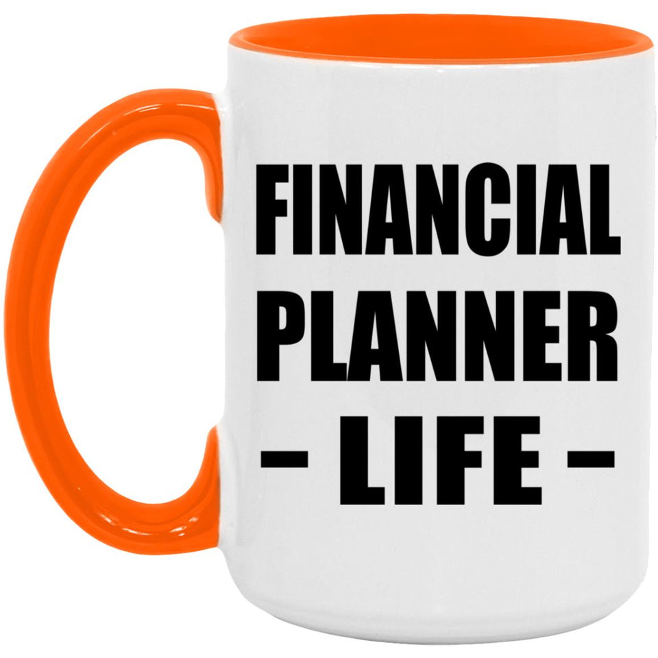 Financial Planner Life - 15oz Accent Mug Orange