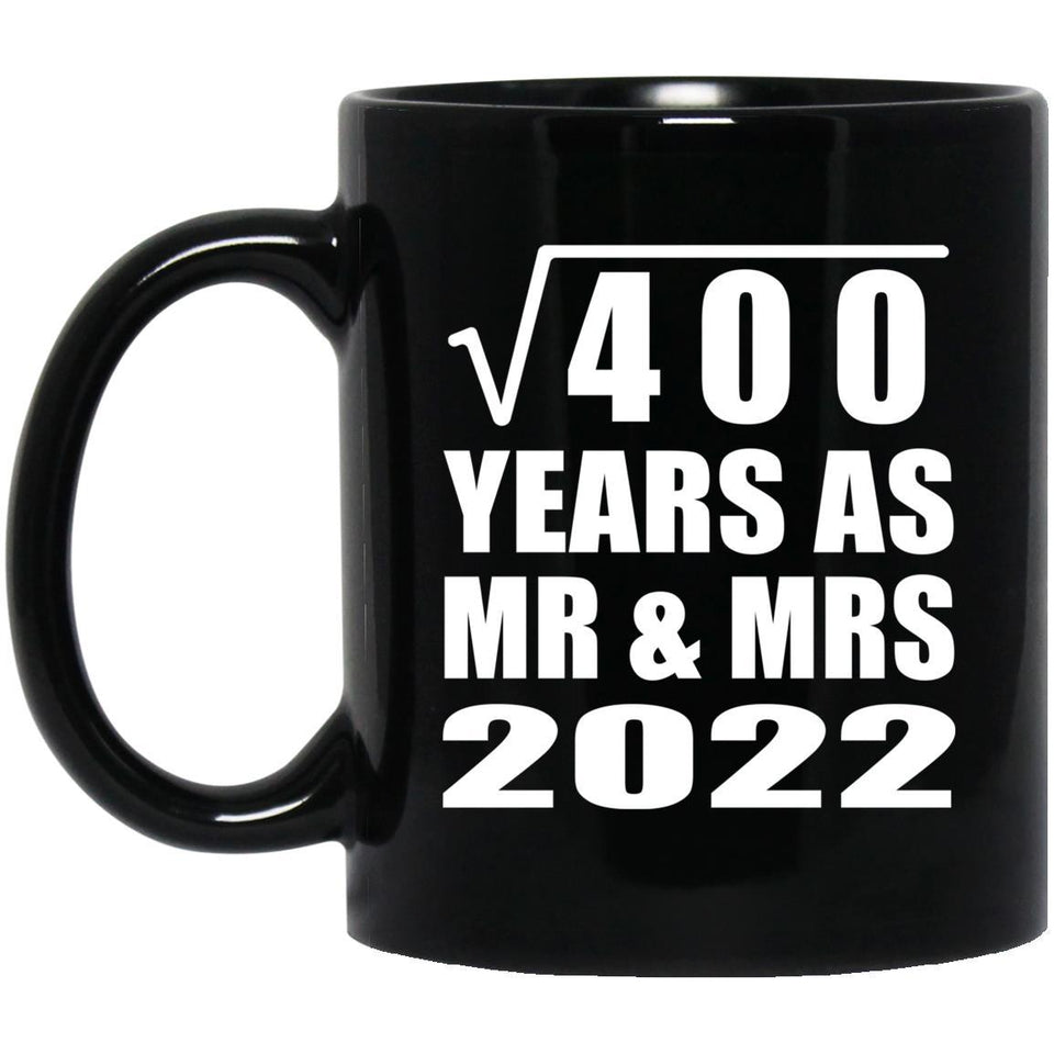 20th Anniversary Square Root of 400 Years As Mr & Mrs 2022 - 11oz Coffee Mug Black