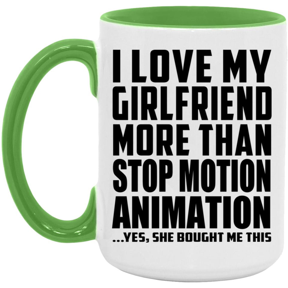 I Love My Girlfriend More Than Stop Motion Animation - 15oz Accent Mug Green