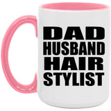 Dad Husband Hair Stylist - 15oz Accent Mug Pink