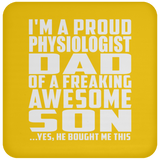 Proud Physiologist Dad Of Awesome Son - Drink Coaster