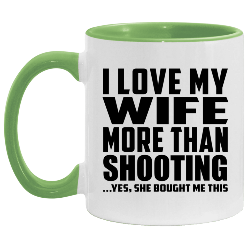 I Love My Wife More Than Shooting - 11oz Accent Mug Green