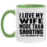 I Love My Wife More Than Shooting - 11oz Accent Mug Green