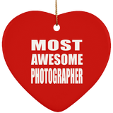 Most Awesome Photographer - Heart Ornament