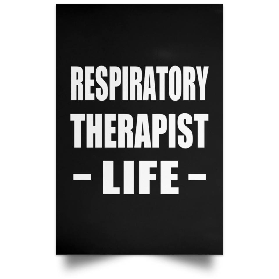 Respiratory Therapist Life - Poster Portrait