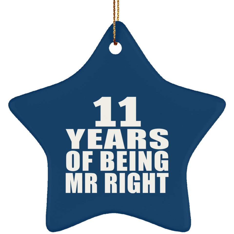 11th Anniversary 11 Years Of Being Mr Right - Star Ornament