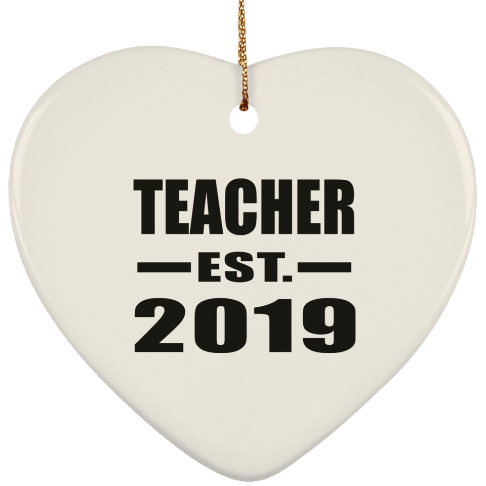 Teacher Established EST. 2019 - Heart Ornament
