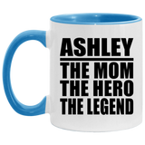 Ashley The Mom The Hero The Legend - 11oz Accent Mug Blue